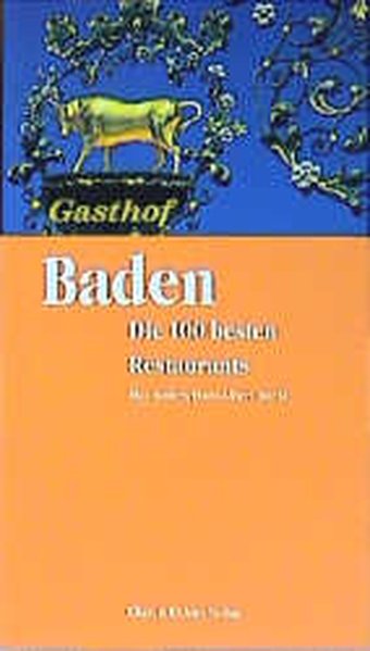 Baden, Die 100 besten Restaurants - Anders, Max und Hans-Albert Stechl