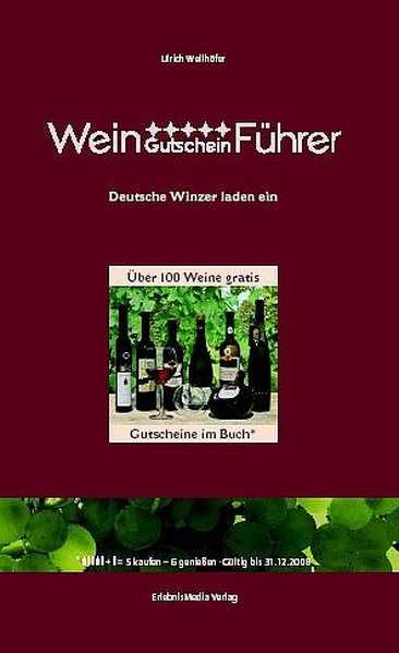 Wein-Gutschein-Führer: Deutsche Winzer laden ein - Wellhöfer, Ulrich