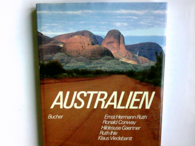 Australien. Photogr.: Ernst Hermann Ruth. Text: Ronald Conway . - Ruth, Ernst Hermann (Illustrator) und Ronald (Verfasser) Conway