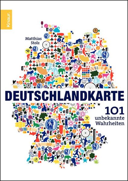 Deutschlandkarte: 101 unbekannte Wahrheiten - Stolz, Matthias