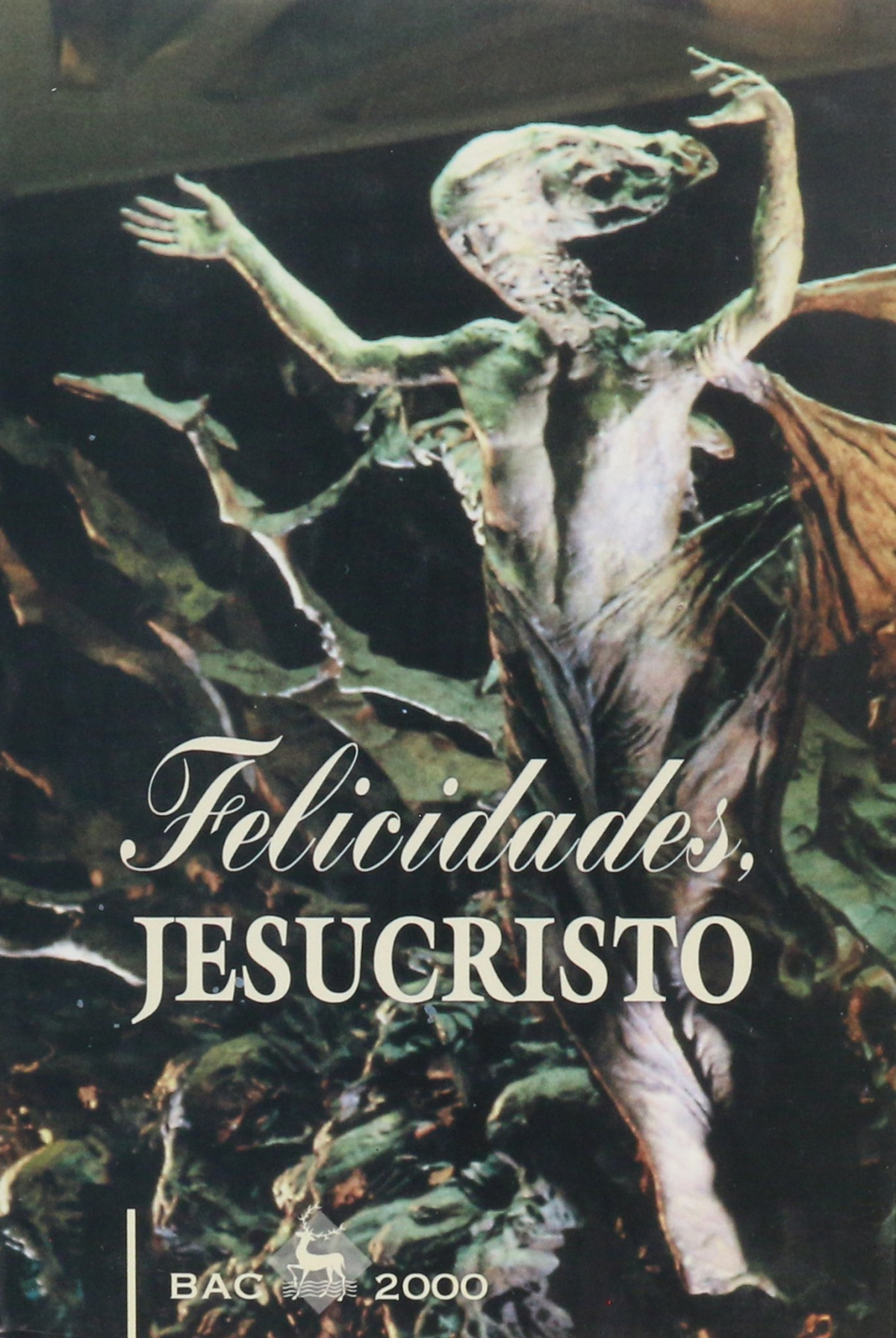 Felicidades, Jesucristo - Varios autores