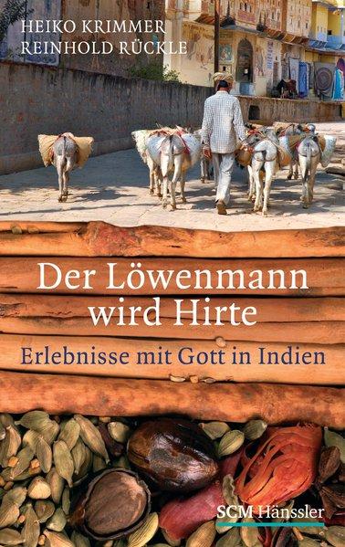 Der Löwenmann wird Hirte - Rückle, Reinhold und Heiko Krimmer