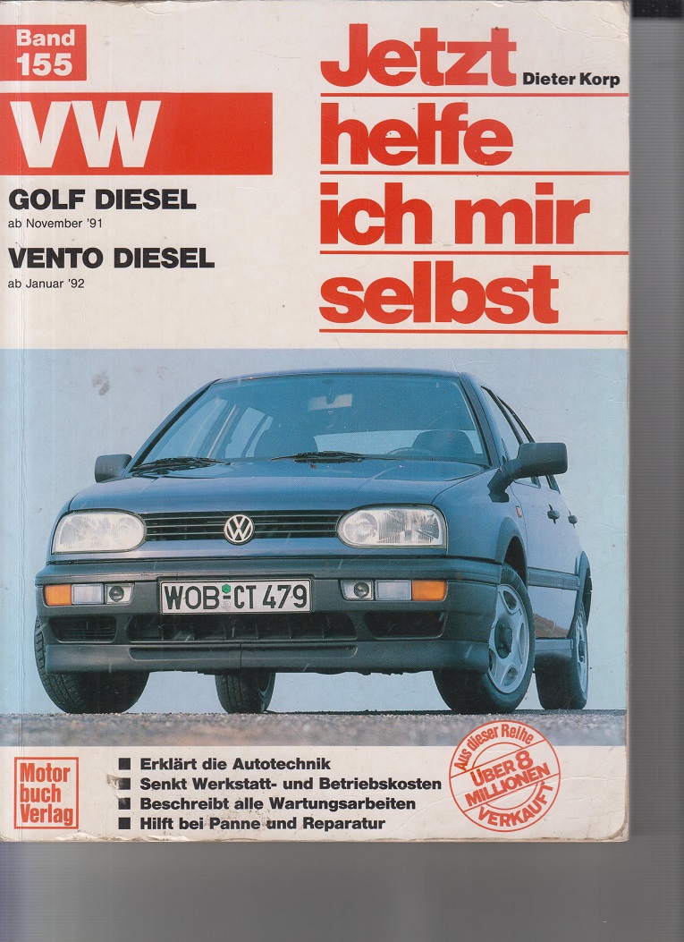 VW Golf Diesel ( Band 155 ) Vento : Golf Diesel ab Nov.91 / Vento Diesel ab Jan.92 - Dieter Korp