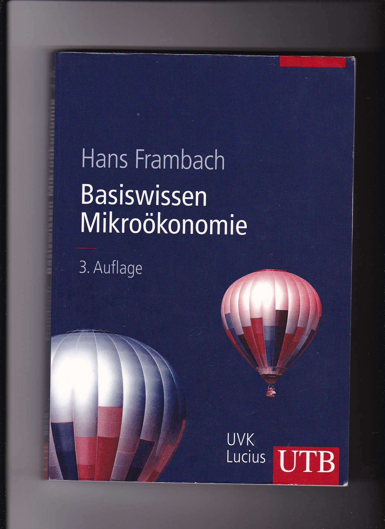 Hans Frambach, Basiswissen Mikroökonomie - Frambach, Hans A. (Verfasser)