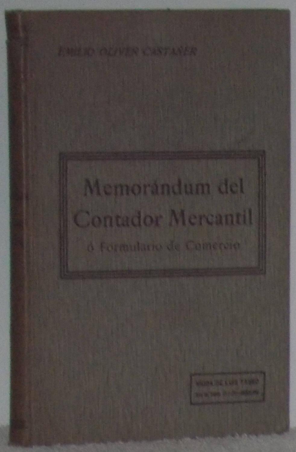 Memorándum del Contador Mercantil o Formulario de Comercio Oliver Castañer [Near Fine] [Hardcover]