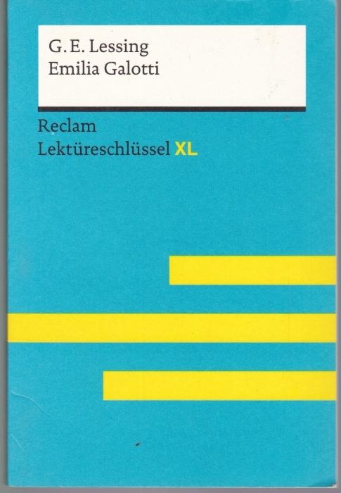 Gotthold Ephraim Lessing. Emilia Galotti. Lektüreschlüssel XL - Pelster, Theodor