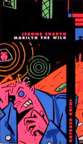 Marilyn the Wild: Krimi - Charyn, Jerome, Gabriele Dietze und Uschi Gnade