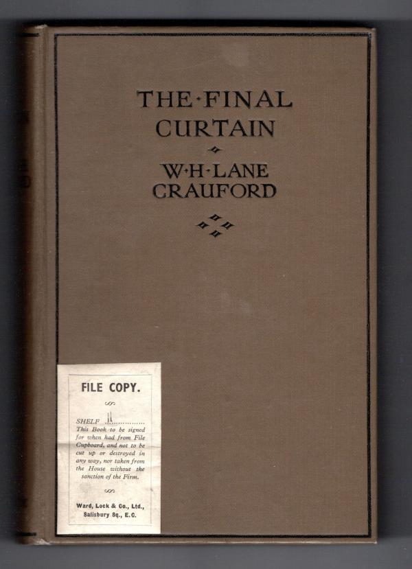 [First Edition] The Final Curtain by W. H. Lane Crauford (First Edition) Hubin Listed, File Copy W. H. Lane Crauford [Used - Fine] [Hardcover]