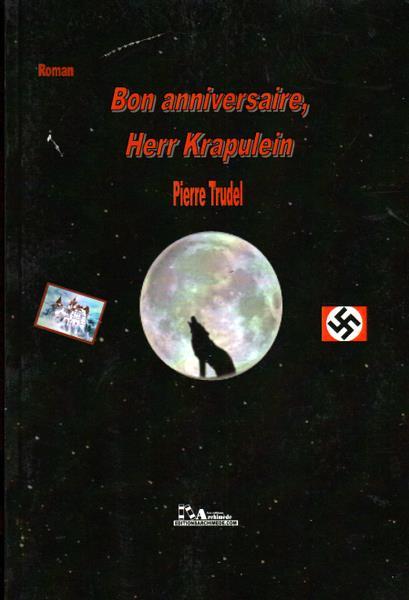 Bon Anniversaire Herr Krapulein De Trudel Pierre Very Good Paperback 18 Livres Norrois