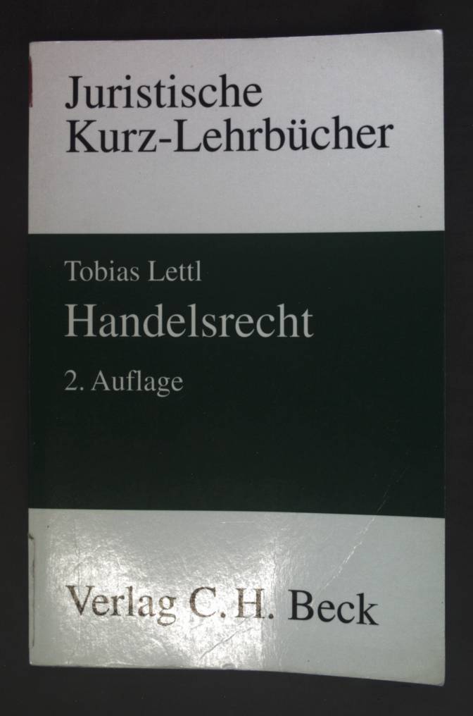 Handelsrecht : ein Studienbuch. Juristische Kurz-Lehrbücher - Lettl, Tobias