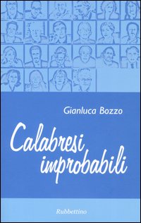 Calabresi improbabili - Bozzo Gianluca