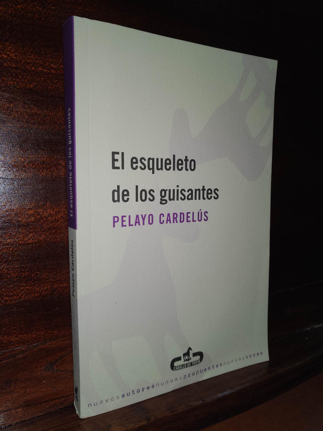 El esqueleto de los guisantes - Pelayo Cardelús