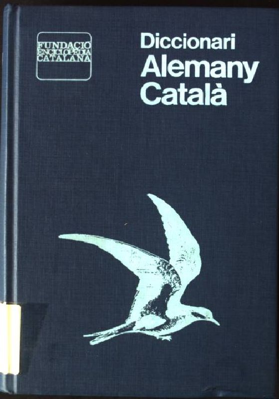 Diccionari alemany-catala - C. Battle, LluiÌs und Guünther Haensch