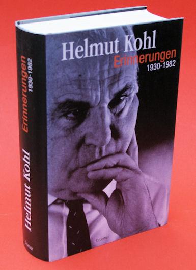 Erinnerungen. 1930 - 1982. - Kohl, Helmut