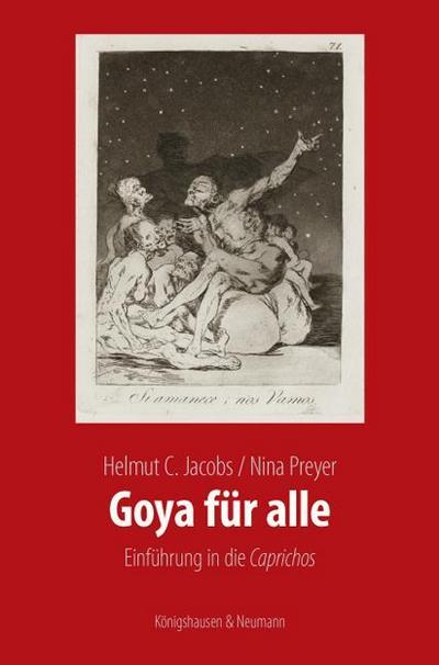 Goya für alle - Helmut C. Jacobs