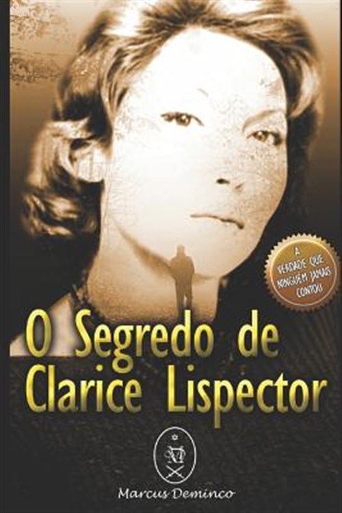 O Segredo de Clarice Lispector - Deminco, Marcus