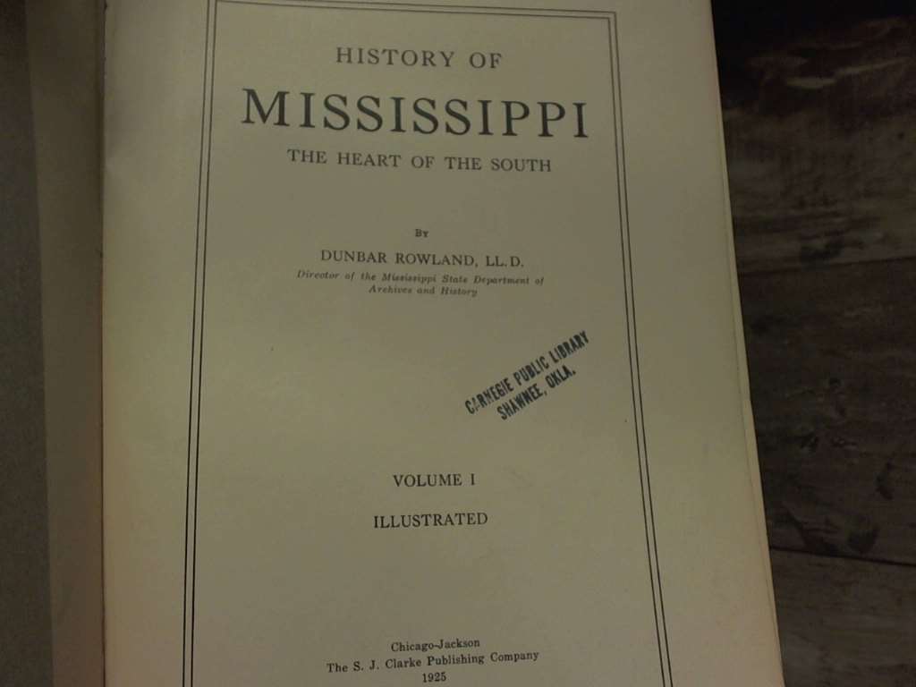 History of Mississippi the Heart of the South by Dunbar Rowland