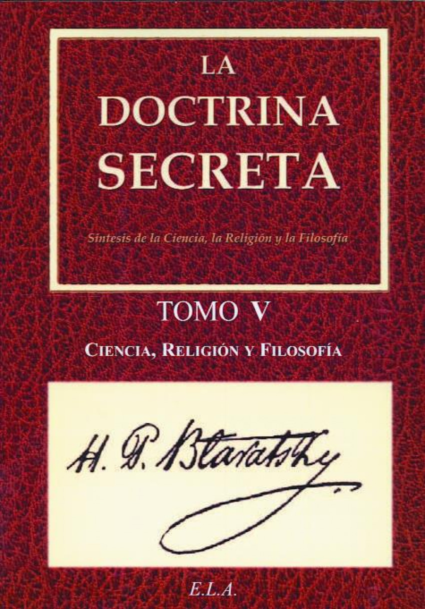 LA DOCTRINA SECRETA Tomo V - Blavatsky, Helena Petrovna