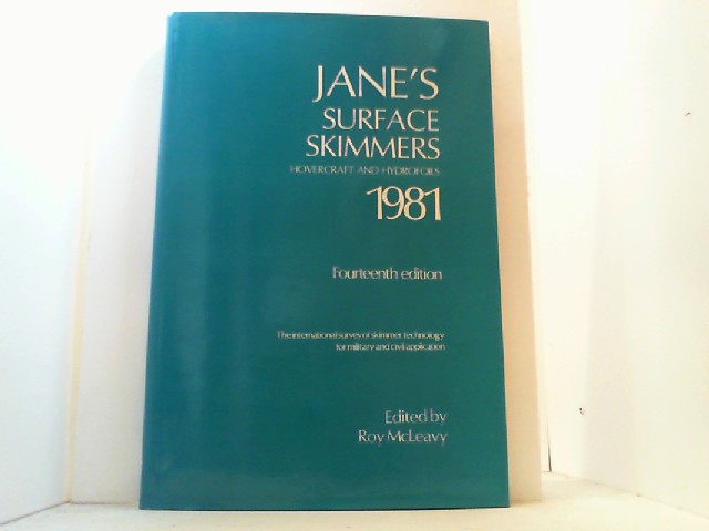 Hovercraft and Hydrofoils. 1981. Fourteenth Year of Issue. Edited by Roy McLeavy. - Jane s Surface Skimmers,