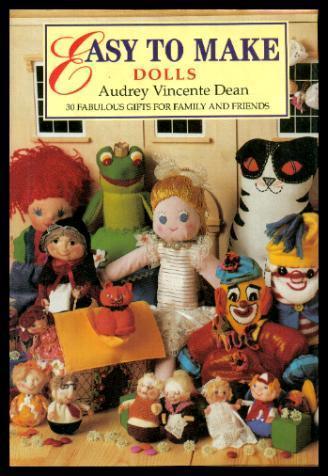 EASY TO MAKE DOLLS - Dean, Audrey Vincente