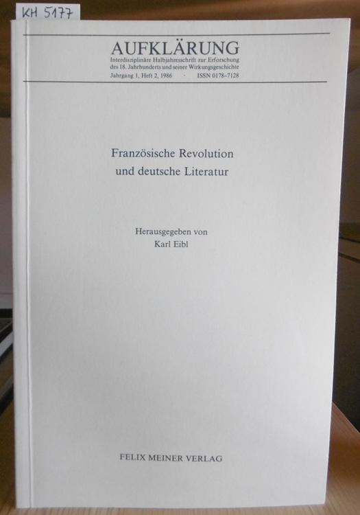 Französische Revolution und deutsche Literatur. von Eibl, Karl (Hrsg
