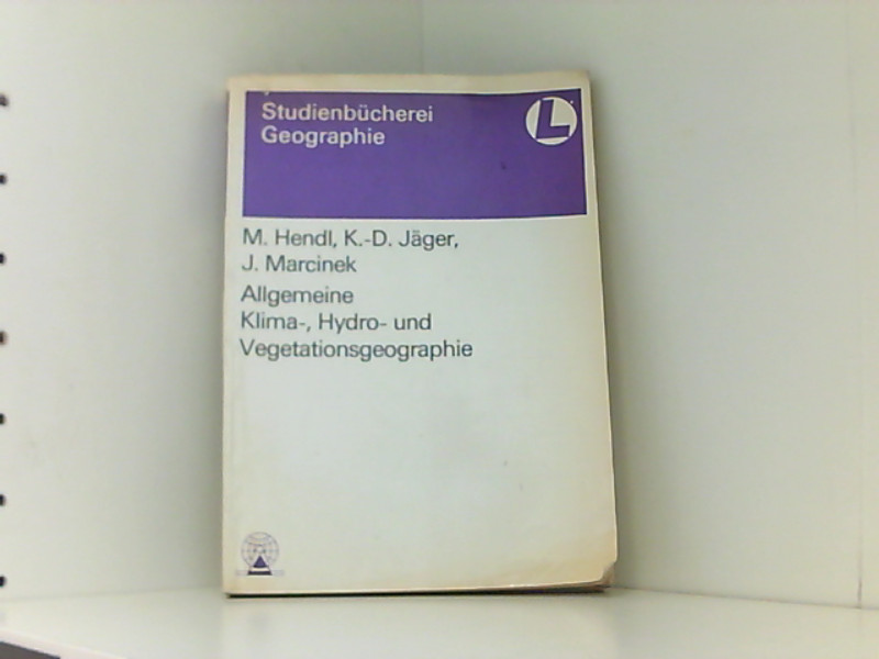 Allgemeine Klima-, Hydro- und Vegetationsgeographie - Harke, H, H Bramer Manfred Hendl u. a.