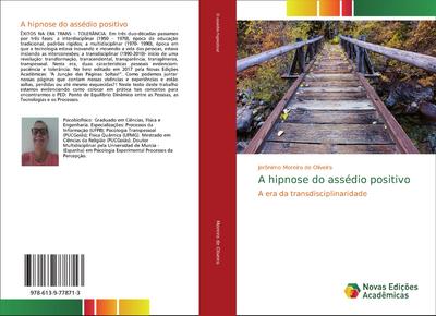 A hipnose do assédio positivo : A era da transdisciplinaridade - Jerónimo Moreira de Oliveira