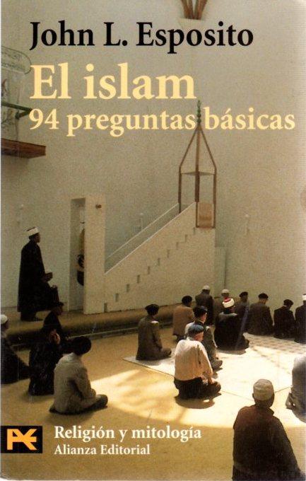 El islam. 94 preguntas básicas . - Esposito, John L.