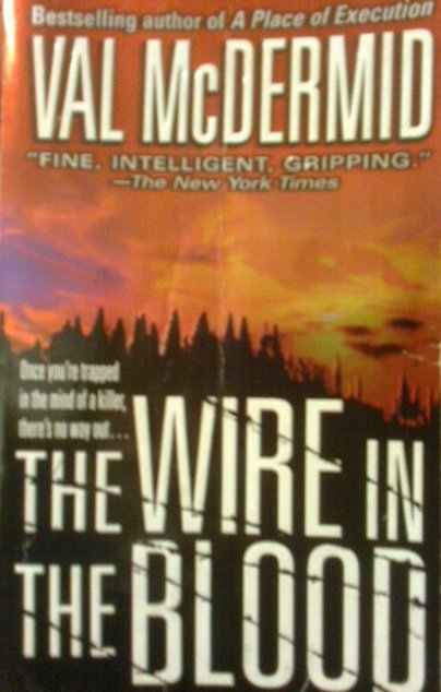 The Wire in the Blood - McDermid, Val