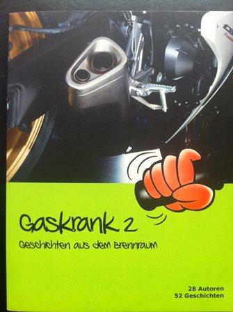 Gaskrank 2 - Geschichten aus dem Brennraum - Klaus Nägler Und Andere