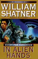 In Alien Hands (Quest for Tomorrow) - Shatner, William