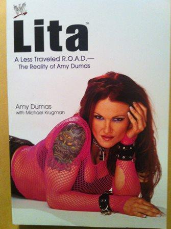 Lita: A Less Traveled R.O.A.D. The Reality of Amy Dumas. (WWE) - Amy Dumas