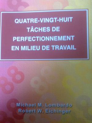 88 Tâches de Perfectionnement en Milieu de Travail (Eighty-eight Assignments for Development in Place). français - Lombardo, Michael M; Eichinger, Robert W