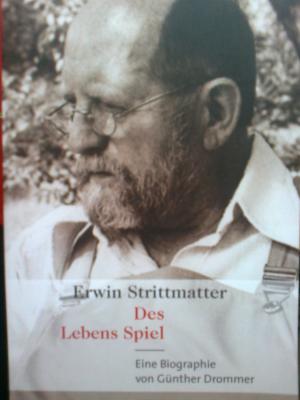 Erwin Strittmatter. Des Lebens Spiel - Drommer, Günther