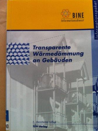 Transparente Wärmedämmung an Gebäuden : ein Informationspaket - Wagner, Andreas