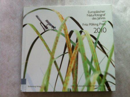 Europäischer Naturfotograf des Jahres - Und Fritz Pölking Preis 2010