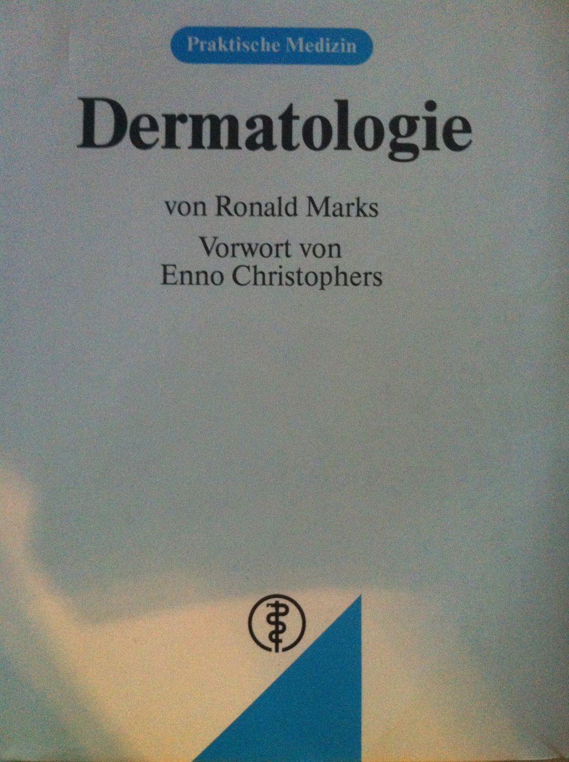 Dermatologie. Praktische Medizin - Marks, Ronald