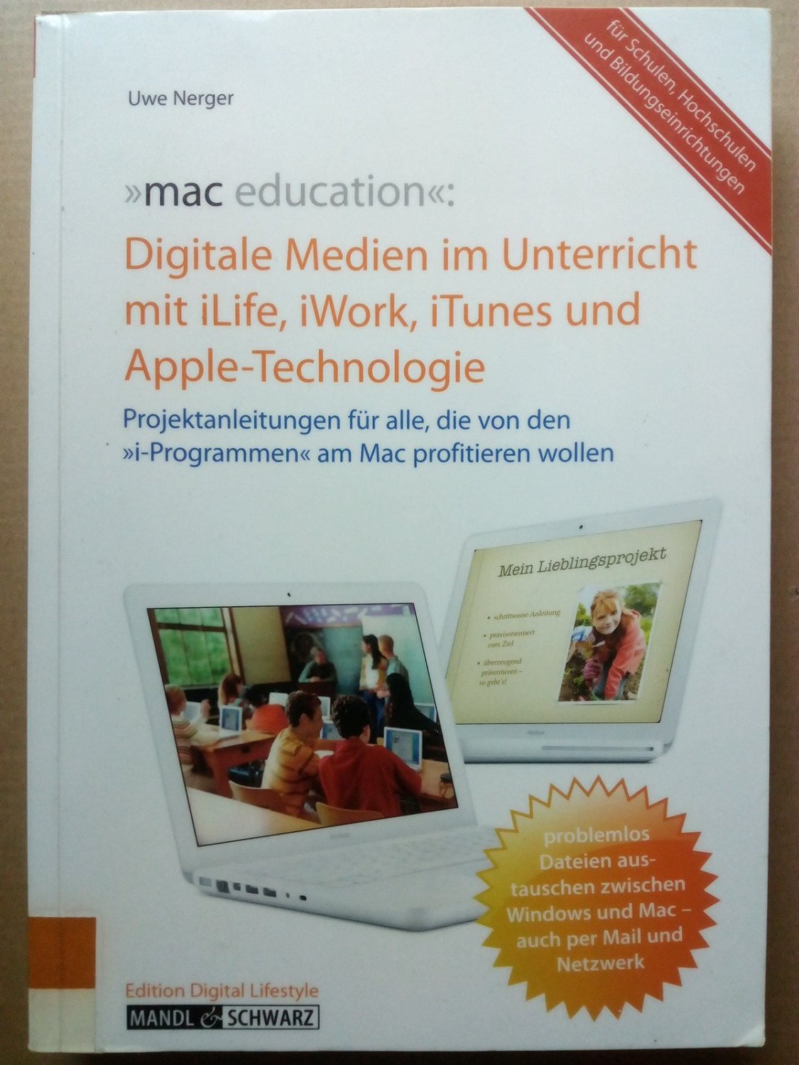 mac education - Digitale Medien erfolgreich einsetzen im Unterricht - Nerger, Uwe