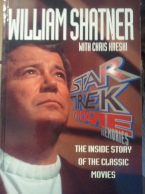 Star Trek Movie Memories - The inside Story of the Classic Movies - William Shatner, Chris Kreski