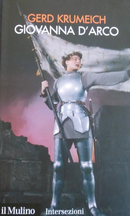 Giovanna D’Arco.: Intersezioni; 327. - KRUMEICH, Gerd.