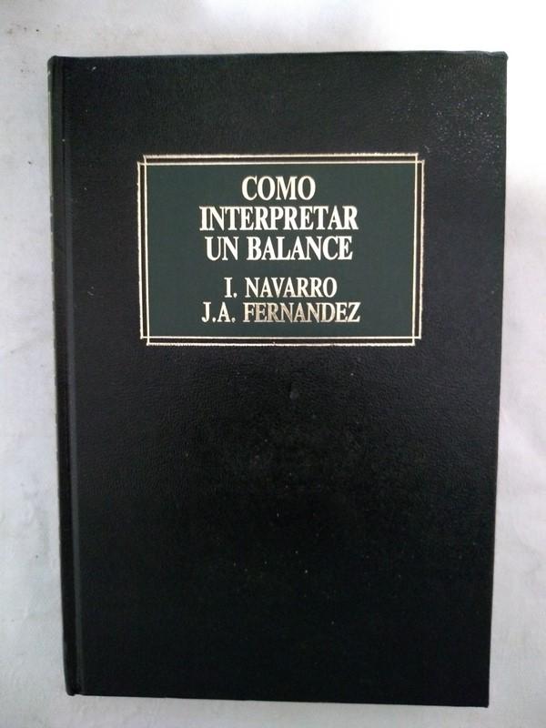 Como interpretar un balance - I. Navarro. J. A. Fernandez