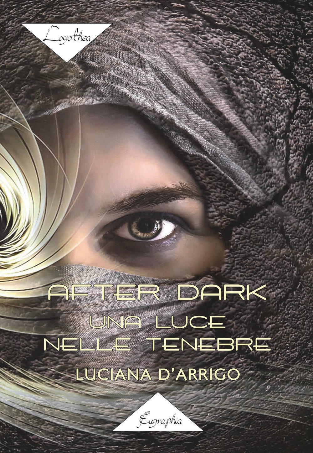 After Dark - una Luce nelle Tenebre. - Luciana D'Arrigo