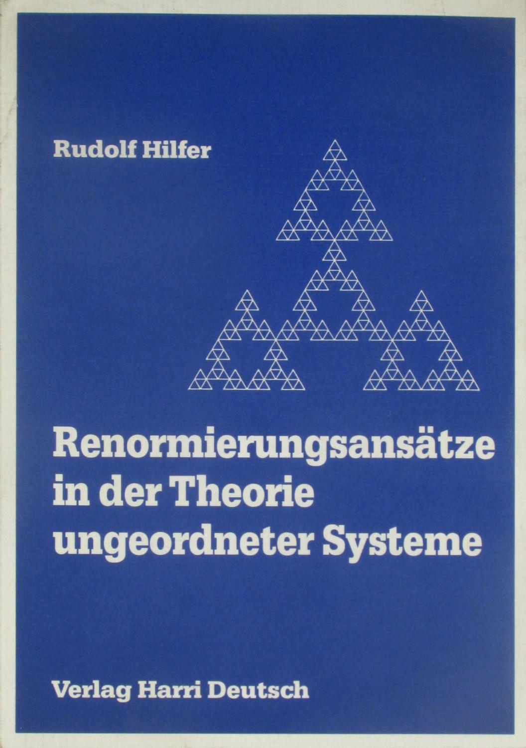 Renormierungsansätze in der Theorie untergeordneter Systeme. Fraktale Modelle und ihre Anwendung., - Hilfer, Rudolf