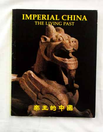 Imperial China. The Living Past - Capon, Edmund; Menzies, Jackie & Yang, Yang