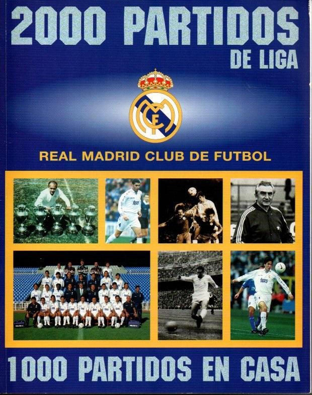 REAL MADRID CLUB DE FUTBOL. 2000 PARTIDOS DE LIGA. 1000 PARTIDOS EN