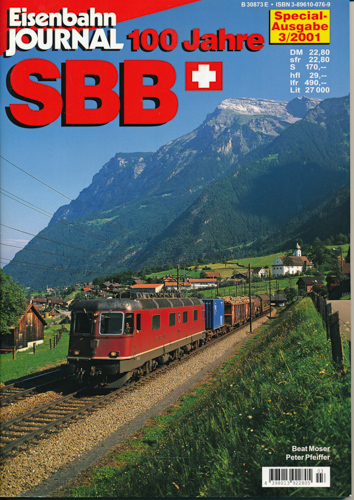 Eisenbahn Journal Special 3/2001: 100 Jahre SBB. - Moser, Beat / Pfeiffer, Peter