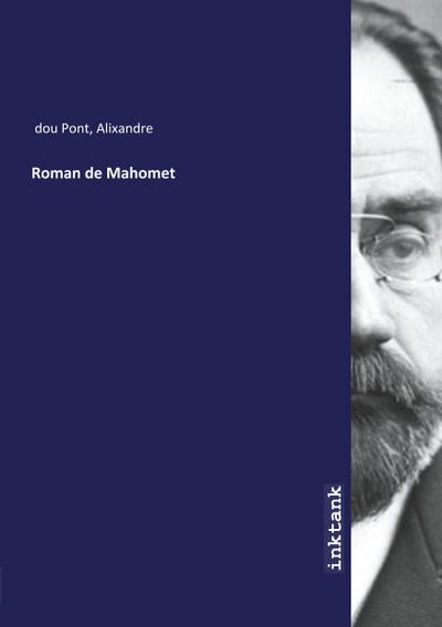 Roman de Mahomet - Alixandre dou Pont