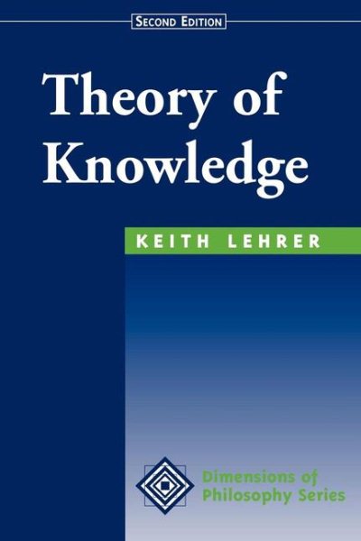 THEORY OF KNOWLEDGE 2nd Edition - Lehrer, Keith