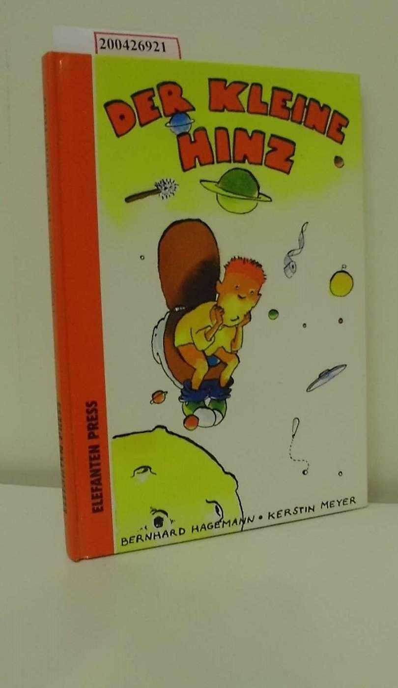 Der kleine Hinz / Bernhard Hagemann. Bilder von Kerstin Meyer / Elefanten-Press ; 532 - Hagemann, Bernhard und Kerstin Meyer