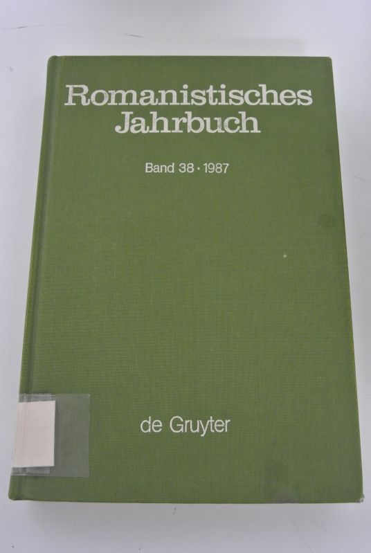 Romanistisches Jahrbuch. Band 38 / 1987. - Deutschmann, Olaf [Hrsg.], Hans Flasche und Bernhard König,